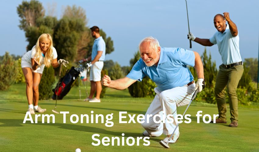 Best Arm Toning Exercises For Seniors