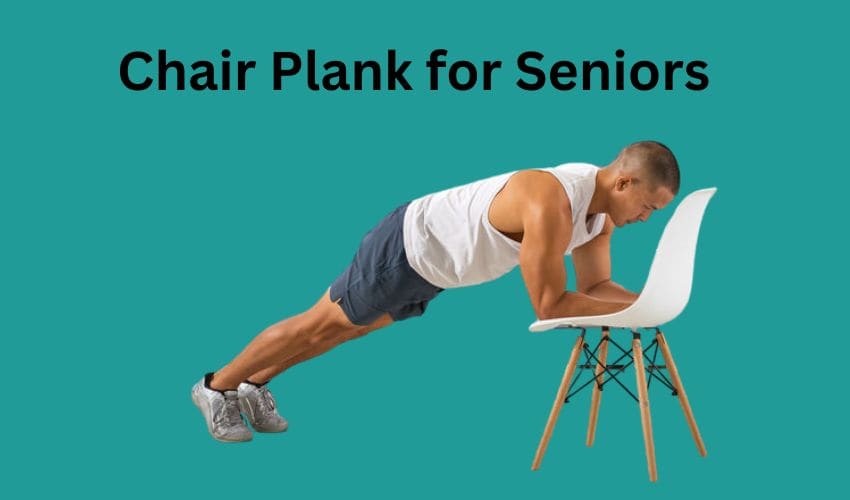 Chair Planks for Seniors