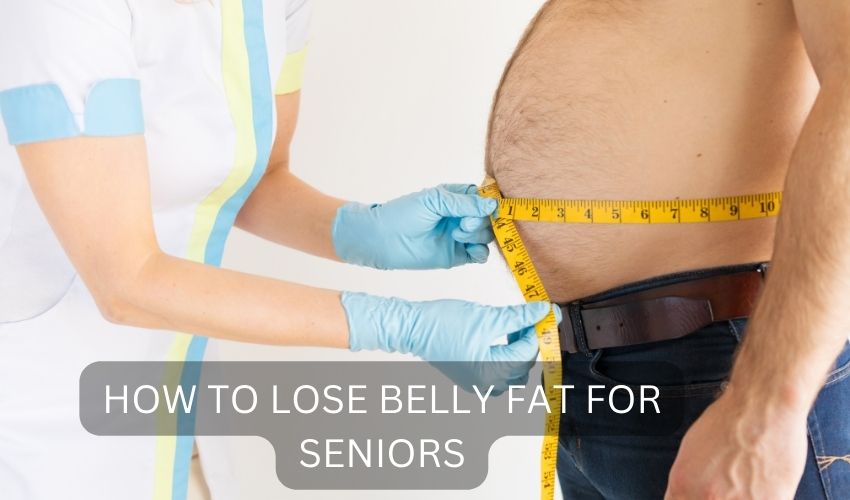 how to lose belly fat for seniors