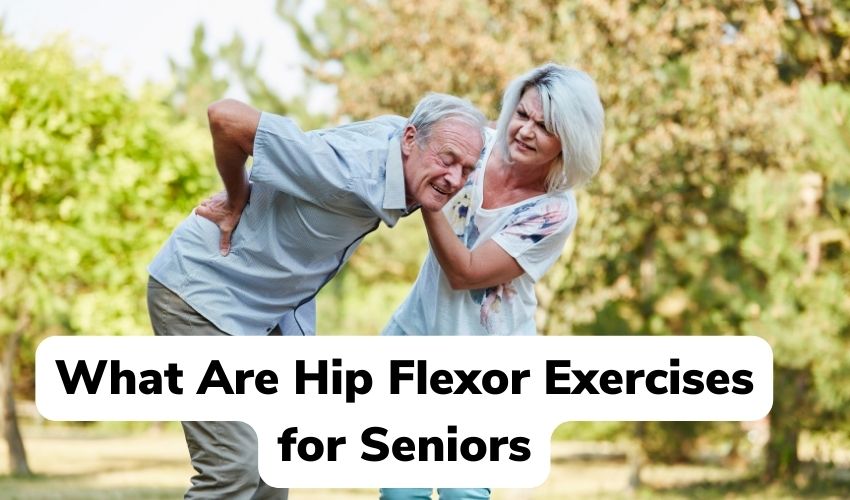 Hip Flexor Exercises for Seniors