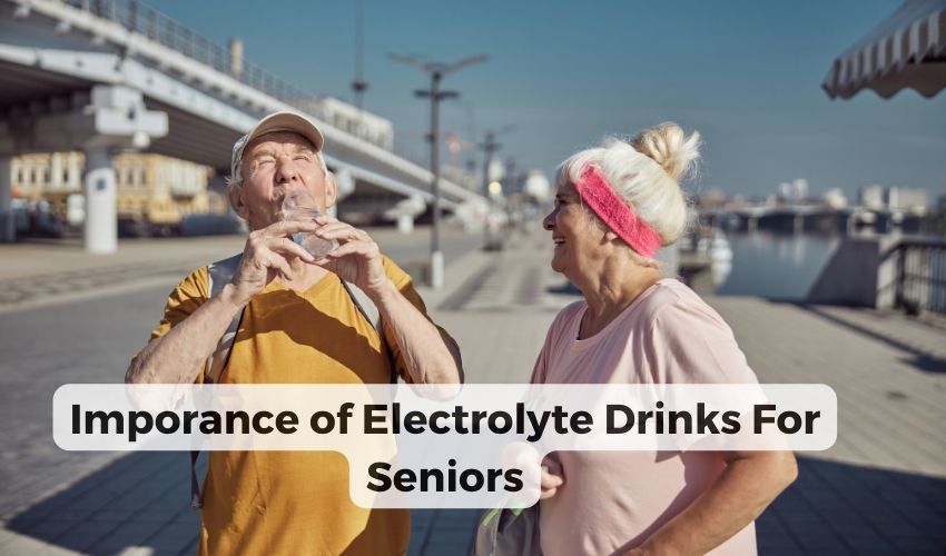 Electrolyte Drinks For Seniors