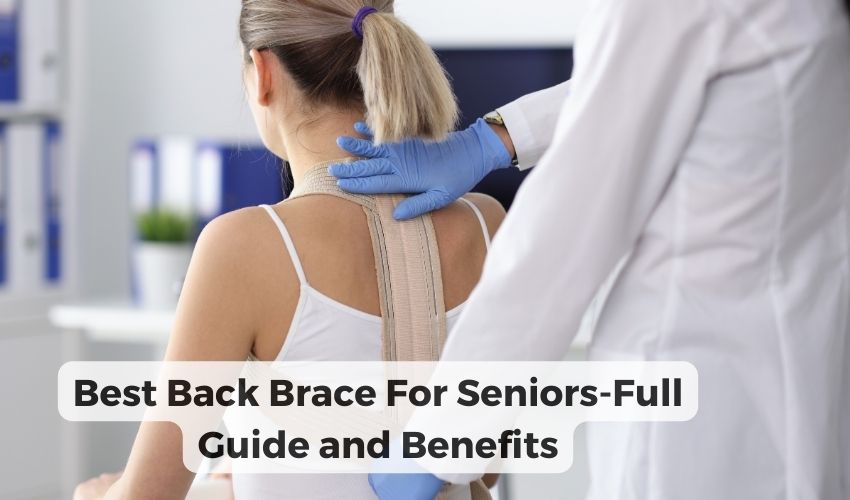 Best Back Brace For Seniors
