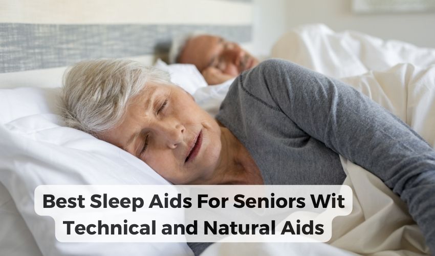 Best Sleep Aids For Seniors