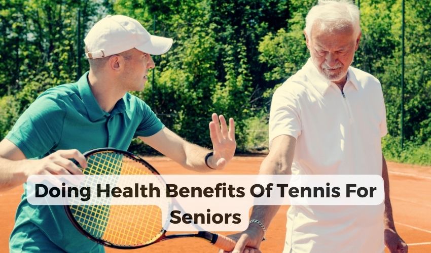 health benefits of tennis for seniors
