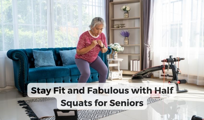 Half Squats for Seniors