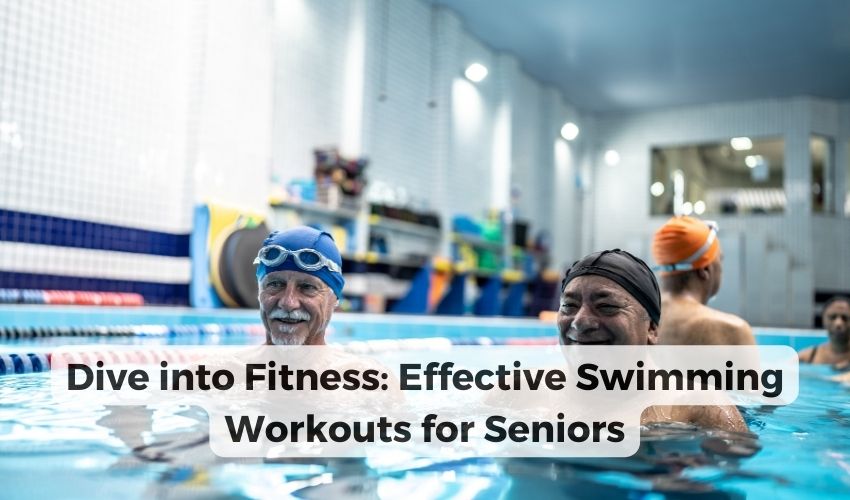 Swimming Workouts for Seniors