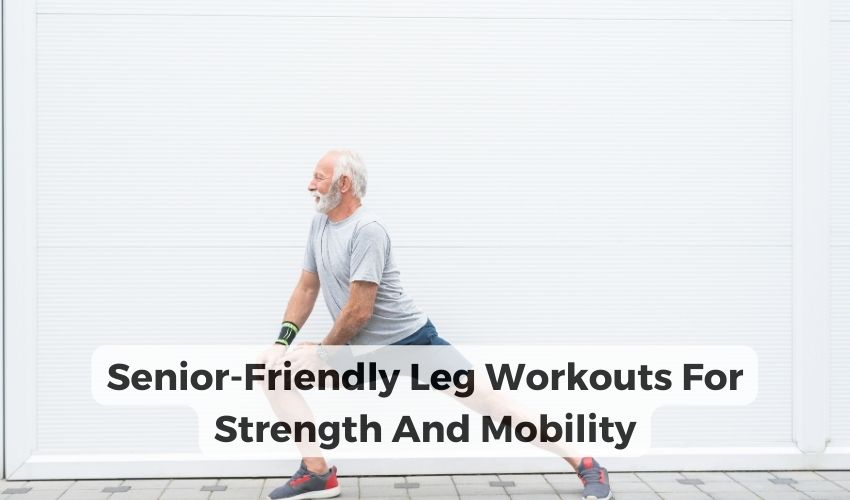 Simple Leg Exercises for Seniors